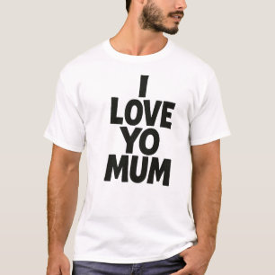 Camiseta Eu Amo a Sua Mãe – Design de Tipografia Engraçada