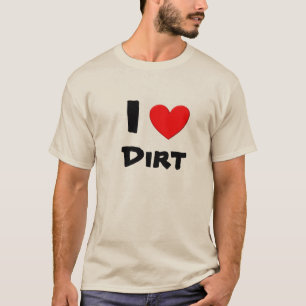 Camiseta Eu amo a sujeira