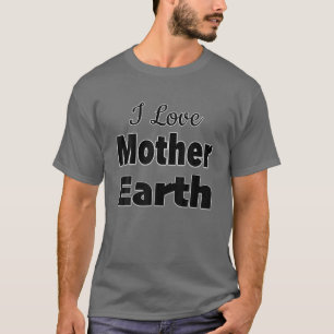 Camiseta Eu amo a Terra Mãe