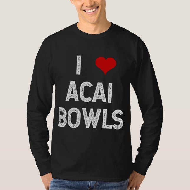 Camiseta Eu Amo Acai Bowls Fruta Diversão Vegan Vegetarian (Frente)
