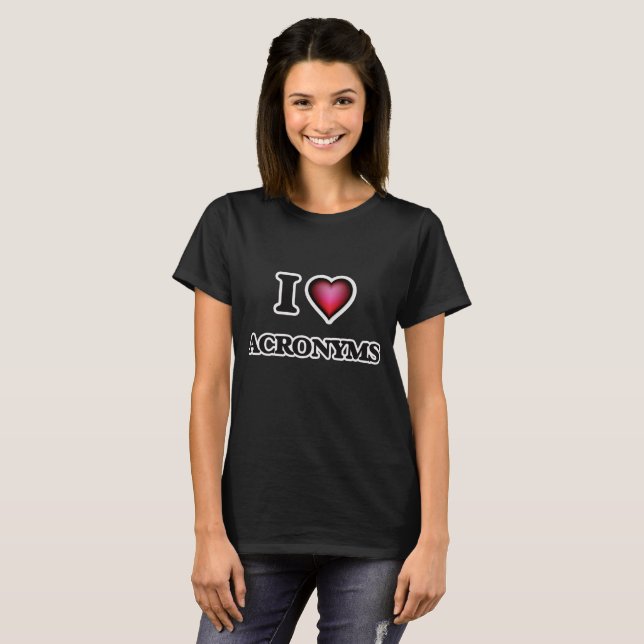 Camiseta Eu amo acrônimos (Frente Completa)