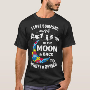 Camiseta Eu Amo Alguém À Lua E Ao Autismo De Volta