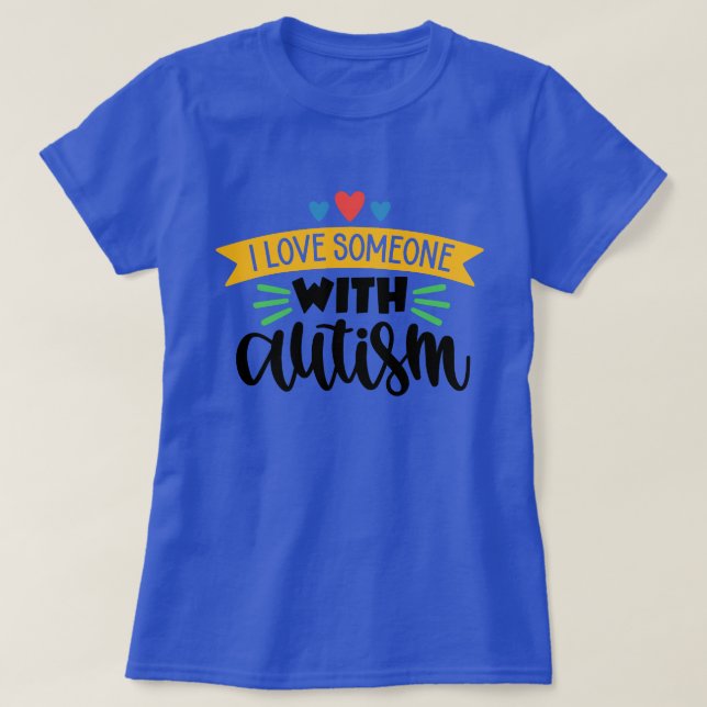 Camiseta Eu Amo Alguém Com Autismo (Frente do Design)