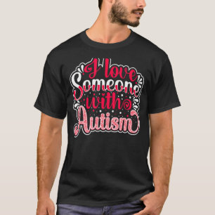 Camiseta Eu Amo Alguém Com Autismo 1