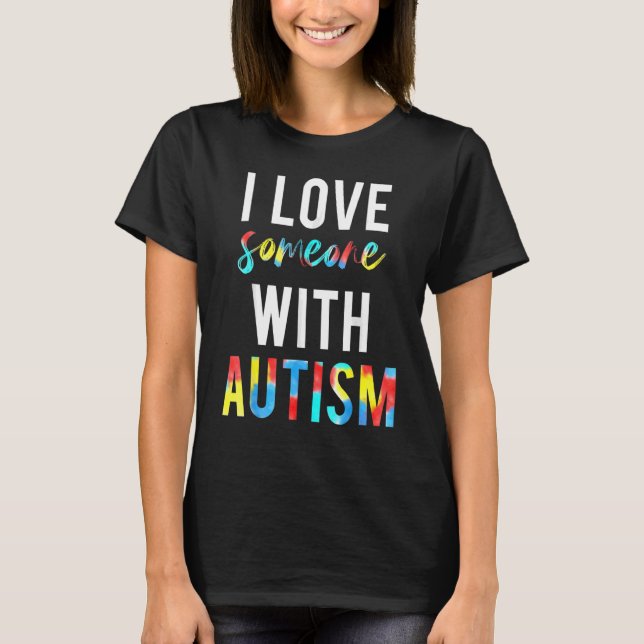 Camiseta Eu Amo Alguém Com Autismo Para Professores E Paren (Frente)