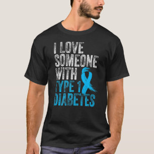 Camiseta Eu Amo Alguém Com Consciência Da Diabetes Tipo 1