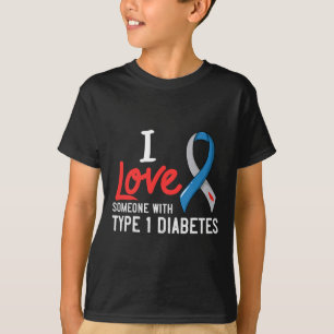 Camiseta Eu Amo Alguém Com Diabetes Tipo 1 Dando Diabetes