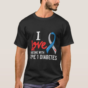 Camiseta Eu Amo Alguém Com Diabetes Tipo 1 Dando Diabetes