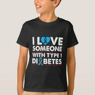 Camiseta Eu Amo Alguém Com Diabetes Tipo 1 Para Tipo Um D