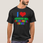Camiseta Eu Amo Alguém Com Doença Mitocondrial<br><div class="desc">Um presente bonito para conscientizar a Doença Mitocondrial. Se você é mãe,  pai,  irmão ou irmã de alguém com doença de Mito,  você vai adorar este design giro com coração.</div>