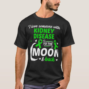 Camiseta Eu Amo Alguém Com Doença Renal Doença Renal 