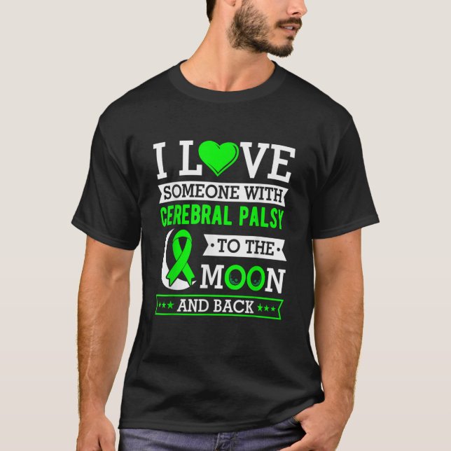 Camiseta Eu amo alguém com paralisia cerebral à lua e (Frente)