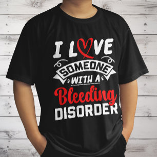 Camiseta Eu Amo Alguém Com Perturbação Hemorrágica