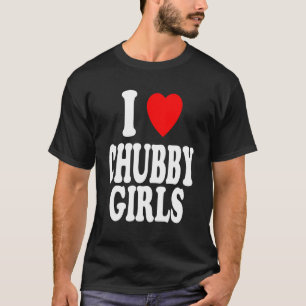 Camiseta Eu Amo (Amo) Garotas Gorduchas Preferência Atraída