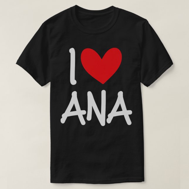 Camiseta Eu Amo Ana Name Personalizado Menina Amiga BFF (Frente do Design)