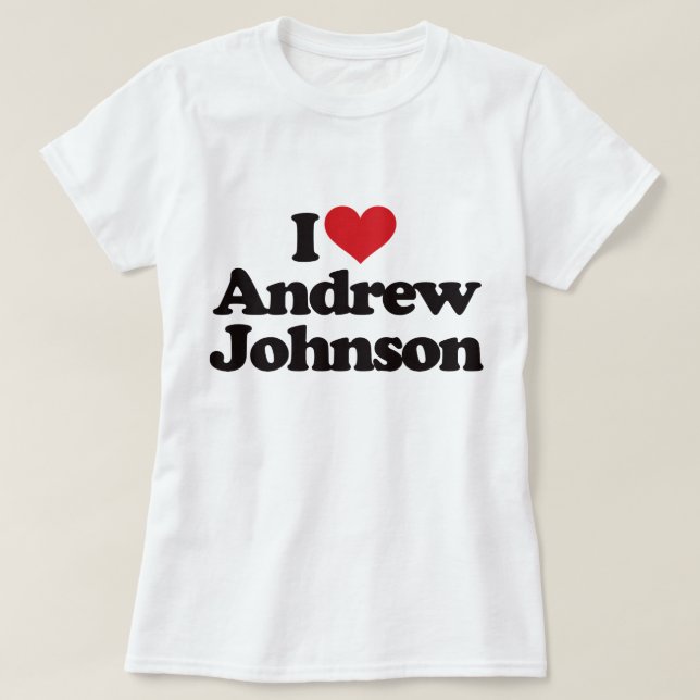 Camiseta Eu amo Andrew Johnson (Frente do Design)