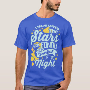 Camiseta Eu Amo As Estrelas Demais Para Ter Medo