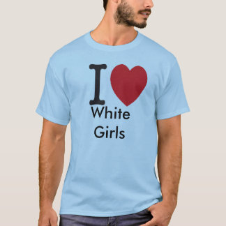Camiseta eu amo as meninas brancas