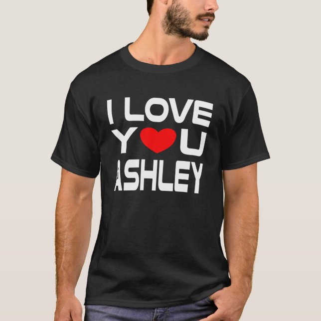 Camiseta Eu amo Ashley Red Heart dizer Querida eu te amo (Frente)