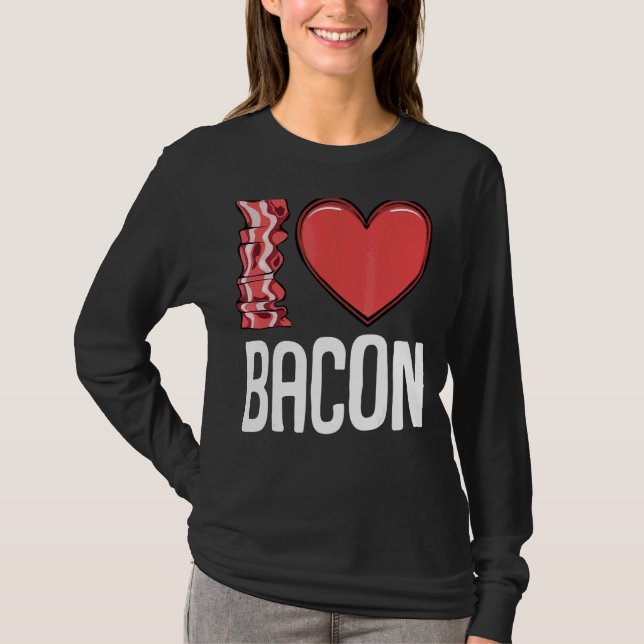Camiseta Eu Amo Bacon I Heart Bacon Breakfast Men Women Ki (Frente)