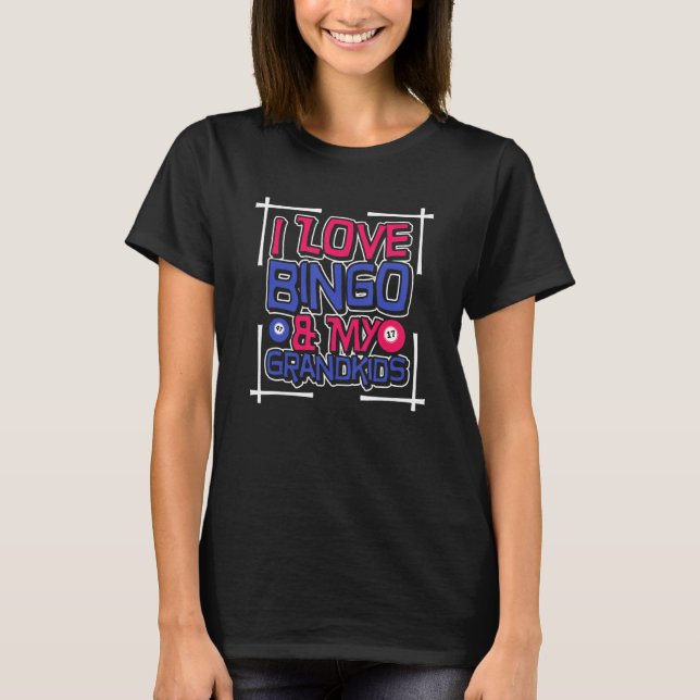 Camiseta Eu Amo Bingo E Meus Netos Bingo Gambling (Frente)
