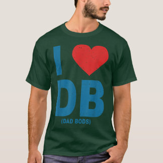 Camiseta Eu Amo Bods Pais Db , I Love Db (Bods Pais)