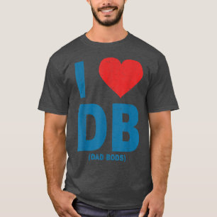 Camiseta Eu Amo Bods Pais Db , I Love Db (Bods Pais)
