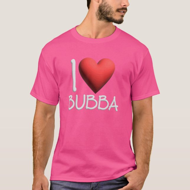 Camiseta Eu Amo Bubba Nome Personalizado Homens Cara Amigo  (Frente)