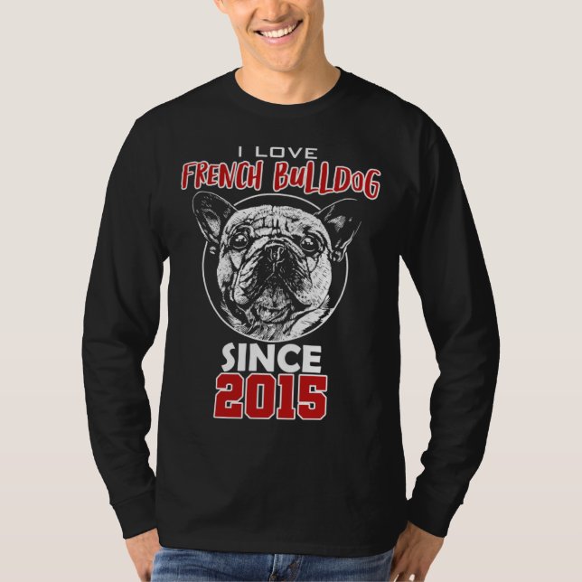 Camiseta Eu amo bulldog francês desde 2015 (Frente)