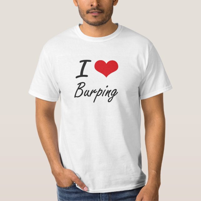 Camiseta Eu amo Burping o design artístico (Frente)