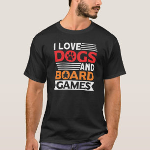 Camiseta Eu amo cachorros jogo de tabuleiro jogos de tabule