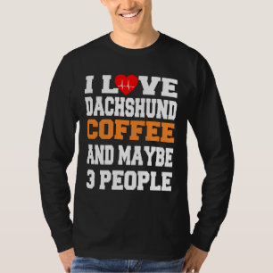 Camiseta Eu Amo Café Dachshund E Talvez Pessoas