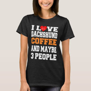 Camiseta Eu Amo Café Dachshund E Talvez Pessoas