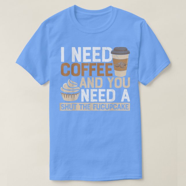Camiseta Eu Amo Café Eu Preciso De Café Você Precisa Fechar (Frente do Design)