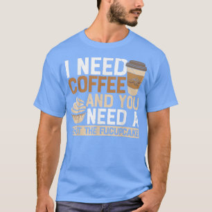 Camiseta Eu Amo Café Eu Preciso De Café Você Precisa Fechar