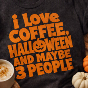 Camiseta Eu Amo Café Halloween E Talvez 3 Pessoas Engraçado