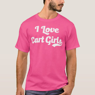 Camiseta Eu Amo Carrinhos, Garotas, Golfistas...