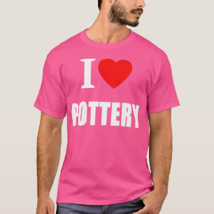 Camiseta Eu Amo Cerâmica Para Artistas Cerâmicos Criativos
