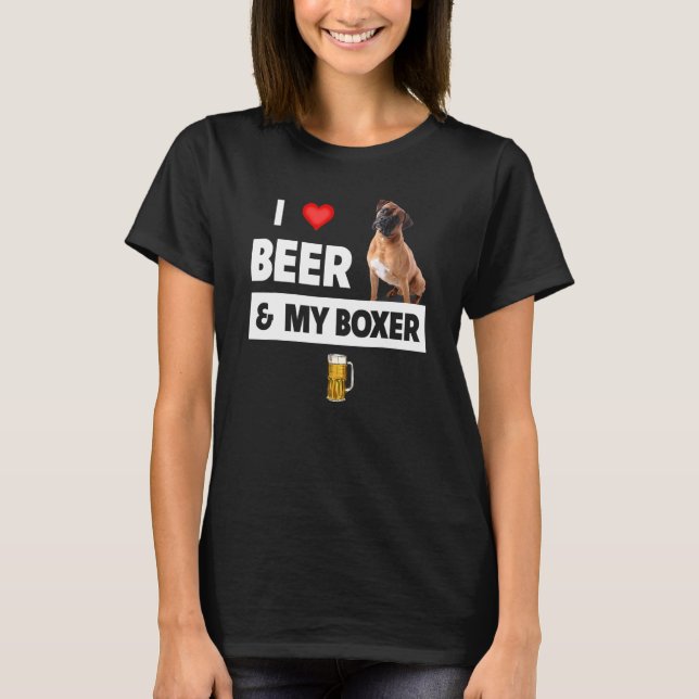 Camiseta Eu Amo Cerveja E Meu Cachorro-Boxer Mãe Pai Propri (Frente)