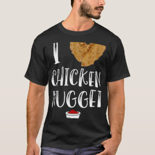 Camiseta Eu amo Chicken Nuggets para quem come Chicken Nugg