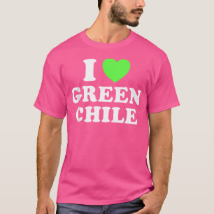 Camiseta Eu Amo Chile Verde Espicura Novo México Torrado Qu