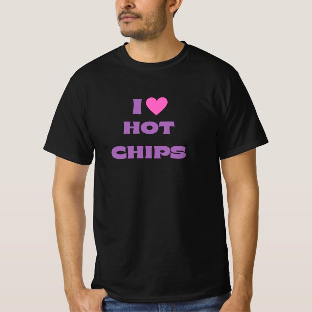 Camiseta Eu Amo Chips Quentes, Chips Quentes E T-shirts Par (Frente)