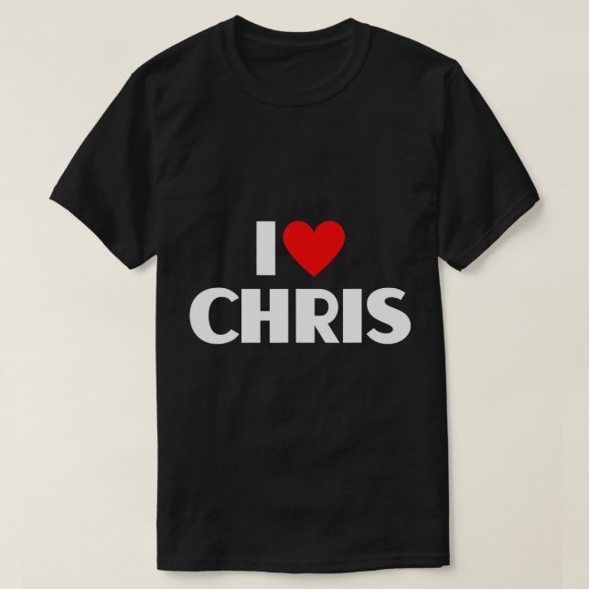 Camiseta Eu amo Chris - Eu coração Chris T-Shirt (Frente do Design)