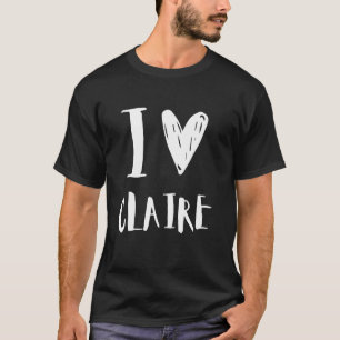 Camiseta Eu Amo Claire Namorada Fofa Divertida Família Aniv