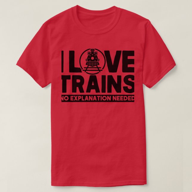 Camiseta Eu Amo Comboios Sem Explicação Necessária Sobre A  (Frente do Design)
