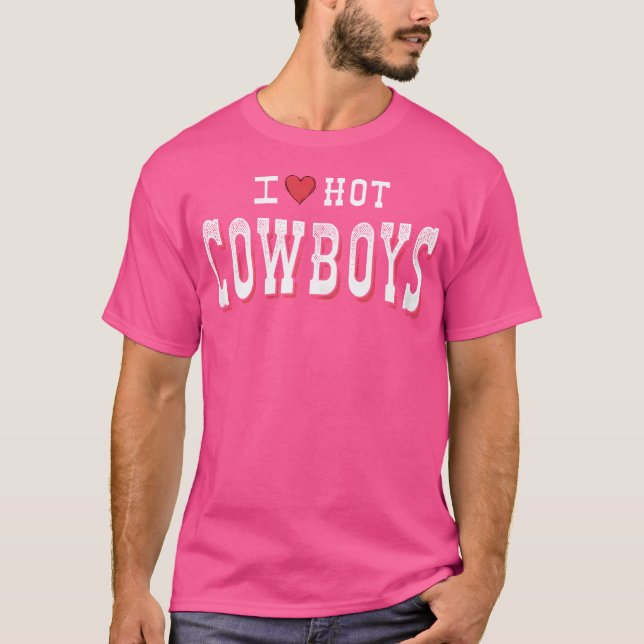Camiseta Eu Amo Cowboys Quentes Funny Western Rodeo (Frente)