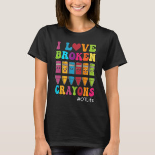 Camiseta Eu Amo Crayons Quebrados Na Terapia Ocupacional Da