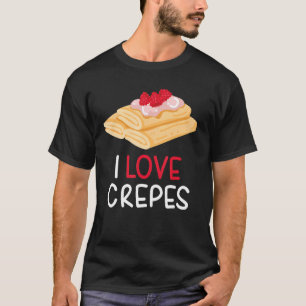 Camiseta Eu Amo Crepes I Crepe Pancakes Comida Francesa