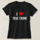 Camiseta Eu Amo Crime Verdadeiro (Frente do Design)