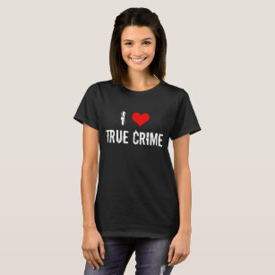 Camiseta Eu Amo Crime Verdadeiro
